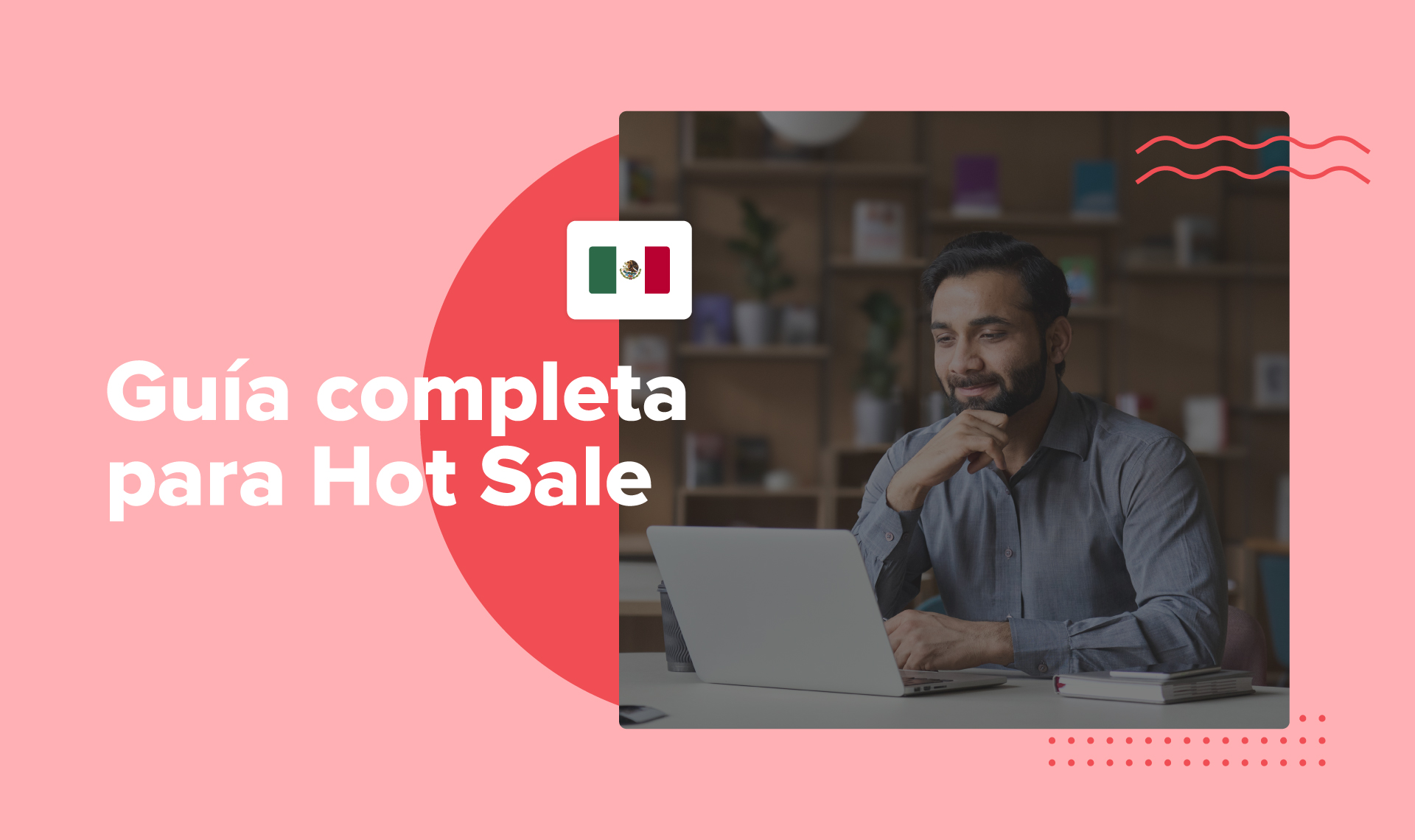 Hot Sale México Descargá esta guía y preparate para vender mejor